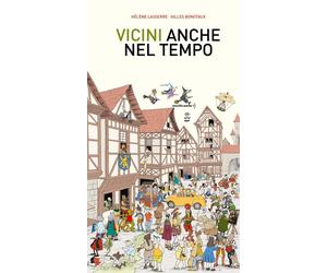 Libri HÃ©lÃ¨ne Lasserre / Gilles Bonotaux - Vicini, Anche Nel Tempo. Ediz. A Col