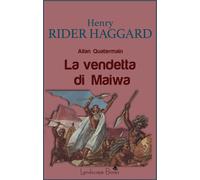 Libri Haggard Henry Rider - La Vendetta Di Maiwa