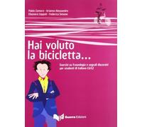Libri Hai Voluto La Bicicletta... Esercizi Su Fraseologia E Segnali Discorsivi P