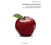 Libri Hall Charles A. S. - Cogliere L'ultima Mela. L'eroi Come Principio Di Unif