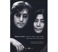 Libri Hamill Brian - Dream Lovers. John E Yoko A New York Negli Intimi Scatti Di