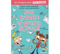 Libri Hammer Anne Sofie / Lind Mesterton Sofie - Non Entrate In Questa Scuola T