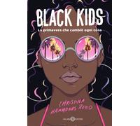 Black kids. La primavera che cambiò ogni cosa