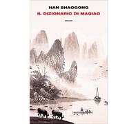 Libri Han Shaogong - Il Dizionario Di Maqiao