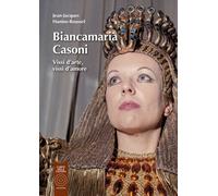 Libri Hanine-Roussel Jean-Jacques - Biancamaria Casoni. Vissi D'arte, Vissi D'am