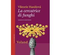 Libri HanisovÃ¡ Viktorie - La Cercatrice Di Funghi