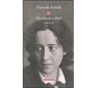 Libri Hannah Arendt - Quaderni E Diari 1950-1973