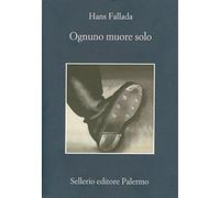 Libri Hans Fallada - Ognuno Muore Solo