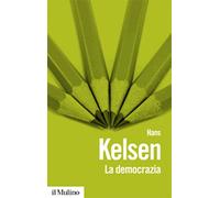 Libri Hans Kelsen - La democrazia - 2010 (Biblioteca paperbacks)