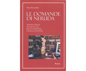 Libri Hans KitzmÃ¼ller - Le Domande Di Neruda. Appunti Presi Su Paesaggi, Buoni