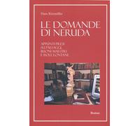 Libri Hans Kitzmüller - Le Domande Di Neruda. Appunti Presi Su Paesaggi, Buoni M