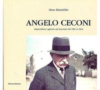 Libri Hans Kitzmuller - Angelo Ceconi. Imprenditore Agricolo Ad Assemini Dal 190