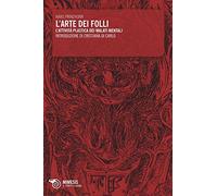 Libri Hans Prinzhorn - L'Arte Dei Folli. L'Attivita Plastica Dei Malati Mentali