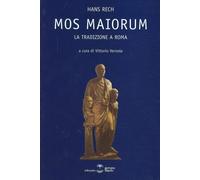 Libri Hans Rech - Mos Maiorum. La Tradizione A Roma