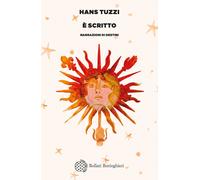 Libri Hans Tuzzi - E' Scritto. Narrazioni Di Destini