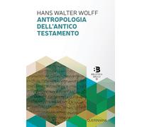 Libri Hans W. Wolff - Antropologia dell'Antico Testamento - 1975