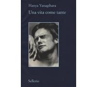 Libri Hanya Yanagihara - Una Vita Come Tante