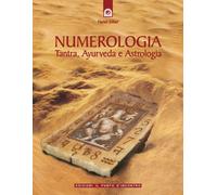 Libri Harish Johari - Numerologia. Tantra, Ayurveda E Astrologia