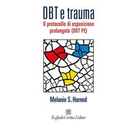 DBT e trauma. Il protocollo di esposizione prolungata (DBT PE)