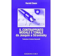Libri Harold Owen - Il Contrappunto Modale E Tonale Da Josquin A Stravinsky