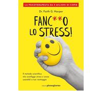 Libri Harper Faith G. - FancO Lo Stress Il Metodo Scientifico Che Sconfigge S