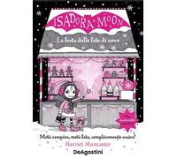 Libri Harriet Muncaster - La Festa Delle Fate Di Neve. Isadora Moon