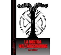 Libri Harry Griessdorf - La Nostra Weltanschauung