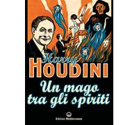 Libri Harry Houdini - Un mago tra gli spiriti - 2023 (Esoterismo)