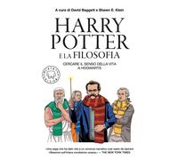 Libri Harry Potter E La Filosofia. Cercare Il Senso Della Vita A Hogwarts