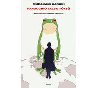 Libri Haruki Murakami - Ranocchio Salva Tokyo