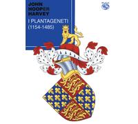 Libri Harvey John Hooper - I Plantageneti (1154-1485)