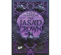 Libri Hashem Sara - The Jasad Crown. La Regina E Pronta A Regnare. The Jasad Hei