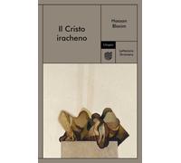 Il Cristo iracheno [Paperback] Blasim, Hassan and Teresi, Barbara
