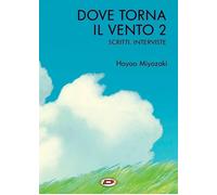 Libri Hayao Miyazaki - Hayao Miyazaki - Dove Torna Il Vento #02 - Scritte, Inter