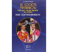 Libri Heide Goettner-Abendroth - Le Societa Matriarcali. Studi Sulle Culture Ind