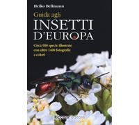 Libri Heiko Bellmann - Guida Agli Insetti D'europa. Ediz. Illustrata
