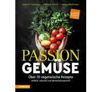 Libri Heinrich Gasteiger / Gerhard Wieser / Helmut Bachmann - Passion Gemuse. Ub