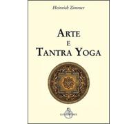 Arte e tantra yoga - Zimmer Heinrich