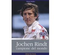 Libri Heinz Prüller - Jochen Rindt, campione del mondo - 2016