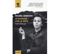 Libri Helena Janeczek - La ragazza con la Leica - 2019