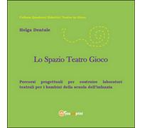 Libri Helga Dentale - Lo spazio teatro gioco - 2015