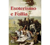 Esoterismo e follia