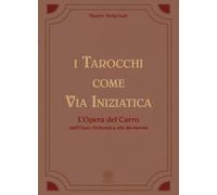 Libri Helgrindr Njadyr - I Tarocchi Come Via Iniziatica. L'opera Del Carro Dall'