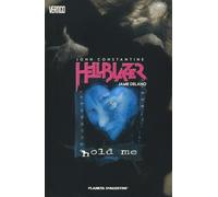 Hold Me. John Constantine. Hellblazer - Jamie Delano e Mark Buckingham - 2016