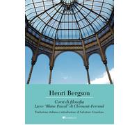 Libri Henri Bergson - Corsi Di Filosofia. Liceo Blaise Pascal Di Clermont-Ferran