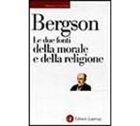 Libri Henri Bergson - Le Due Fonti Della Morale E Della Religione