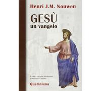 Libri Henri J. Nouwen - Gesù: un vangelo - 2002 (Spiritualità)