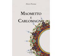Libri Henri Pirenne - Maometto e Carlomagno - 2018