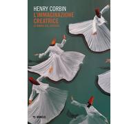 Libri Henry Corbin - L' Immaginazione Creatrice Nel Sufismo Di Ibn 'Arabi