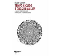 Libri Henry Corbin - Tempo Ciclico E Gnosi Ismailita